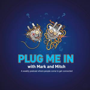 Plug me in with Mark and Mitch - the Art of Retirement