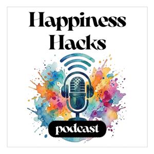 Happiness Hacks Podcast