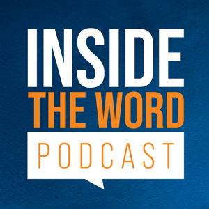 Inside the Word Podcast