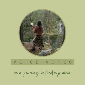 Voice Notes - on a journey to find my voice