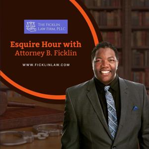 Esquire Hour With Attorney B. Ficklin