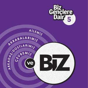 Biz Gençlere Dair 5