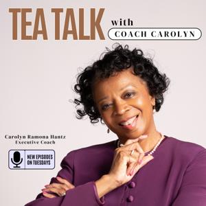 Tea Talk with Coach Carolyn