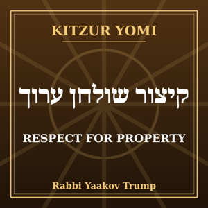 Kitzur Yomi: Respect for Property