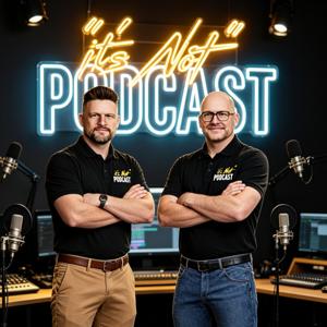 It’s Not Podcast