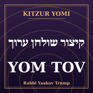 Kitzur Yomi: Yom Tov