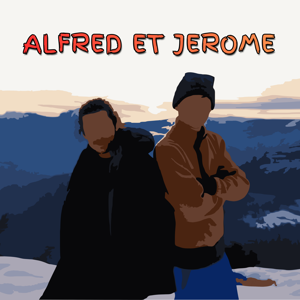 Alfred et Jerome - Le Podcast