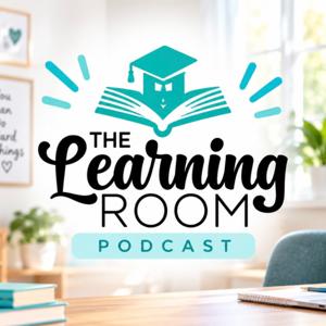The Learning Room Podcast