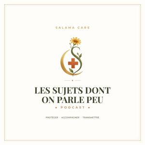 Les sujets dont on parle peu au Maroc— par Salama Care