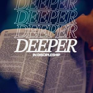 Deeper - HubCity Baptist