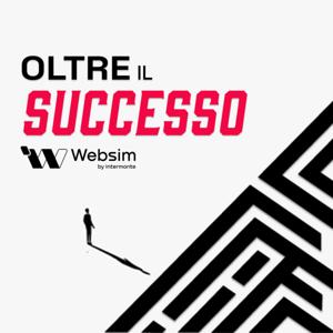 Oltre il Successo | Storie di Imprenditori Italiani