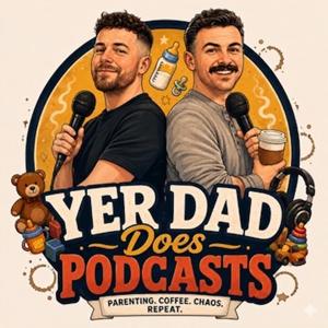 Yer Dad Does Podcasts