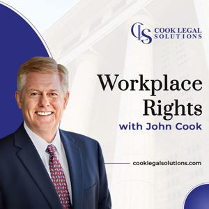 Workplace Rights with John Cook