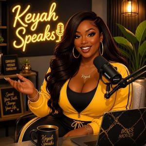 Keyah Speaks