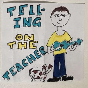 Telling on the Teacher