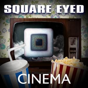 Square Eyed Cinema