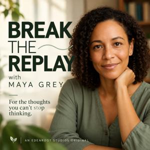 Break the Replay with Maya Grey