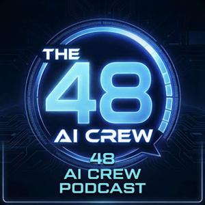 48 AI Crew Podcast