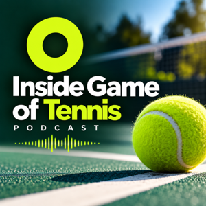 Inside Game of Tennis Podcast