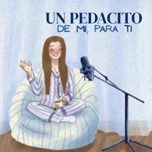 Un pedacito de mi, para ti.