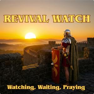 Revival Watch Podcast