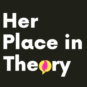 Her Place in Theory