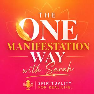 The One Manifestation Way || with Sarah