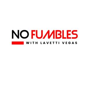 No Fumbles with Lavetti Vegas