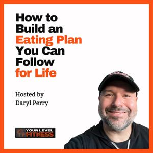 How to Build an Eating Plan You Can Follow for Life
