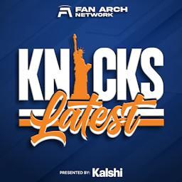 Knicks Latest | Daily New York Knicks Podcast