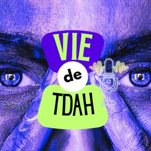 Vie de TDAH - L'art de vivre avec un cerveau différent