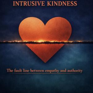 Intrusive Kindness