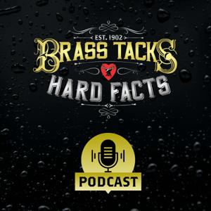 Brass Tacks Hard Facts Podcast