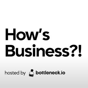 How's Business?! by Bottleneck.io