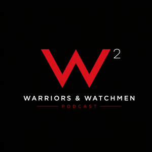 The Warriors & Watchmen Podcast