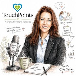 TouchPoints: Moments that Matter in Healthcare