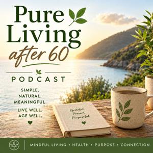 Pure Living After Sixty