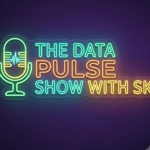 The Data Pulse Show with SK