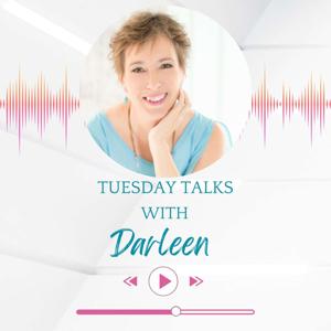 Tuesday Talks with Darleen