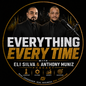 Everything Every Time with Eli Silva & Anthony Muniz