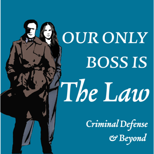 Our Only Boss Is The Law