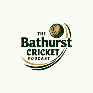Bathurst Cricket Podcast