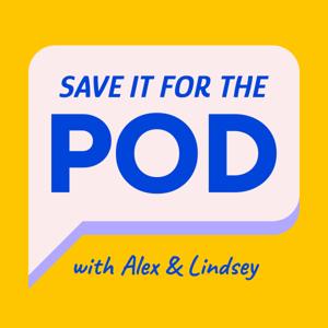 Save It for the Pod