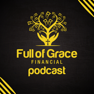 Full of Grace Financial Podcast