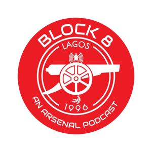 Block 8: An Arsenal Podcast