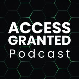 Access Granted Podcast