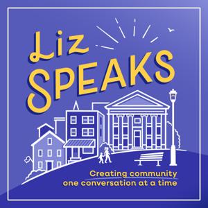 Liz Speaks Podcast