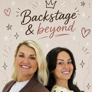 Backstage and Beyond