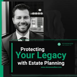 Protecting Your Legacy with Estate Planning