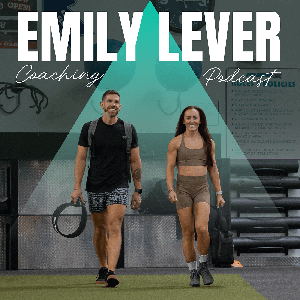 Emily Lever Coaching Podcast